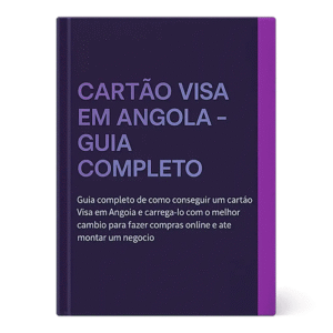 GUIA COMPLETO - CARTÃO VISA EM ANGOLA